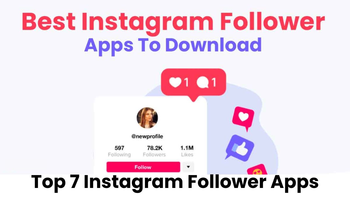 Top 7 Instagram Follower Apps: Instagram फॉलोअर्स बढ़ाने के लिए 7 सुपरहिट ऐप्स जो आपको चौंका देंगे